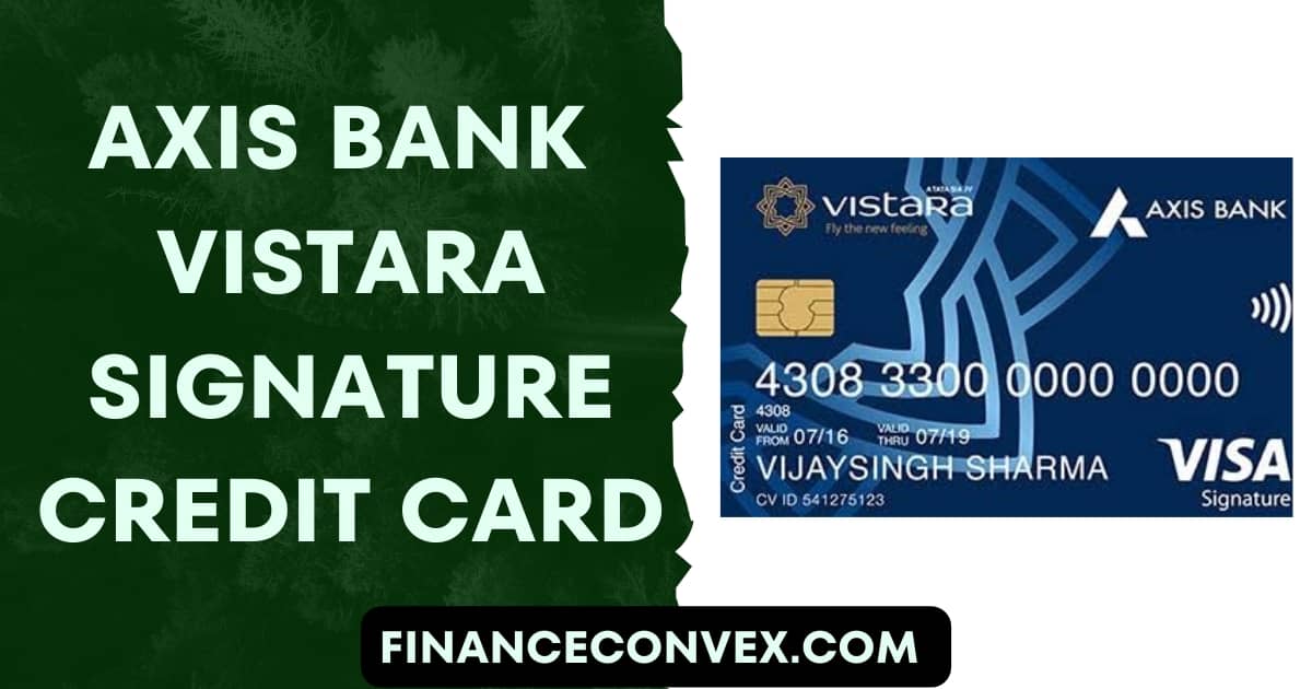 Axis-Bank-Vistara-Signature-Credit-Card-financeconvex