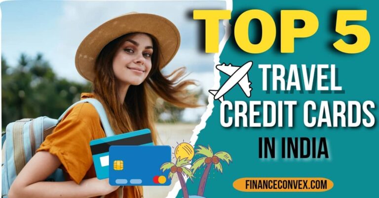 TOP 5 TRAVEL CREDIT CARDS IN INDIA 2023